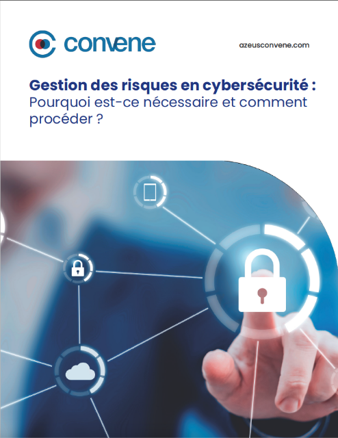 Gestion des risques en cybersécurité : Pourquoi est-ce nécessaire et comment procéder ? Gestion des risques en cybersécurité : Pourquoi est-ce nécessaire et comment procéder ?